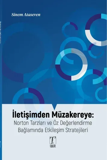 İletışımden Müzakereye: Norton Tarzları ve Öz Değerlendırme Bağlamında Etkıleşım Stratejılerı kapağı