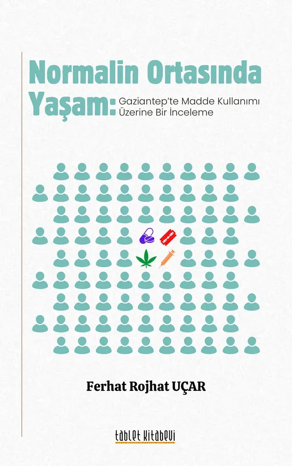 Normalin Ortasında Yaşam Gaziantep’te Madde Kullanımı Üzerine Bir İnceleme kapağı